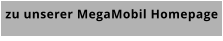 zu unserer MegaMobil Homepage